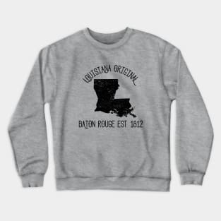 Louisiana Original Baton Rouge Est.1812 Crewneck Sweatshirt